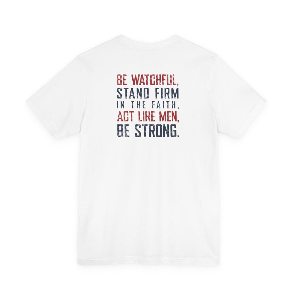 Stand Firm - 1 Corinthians 16:13 - Tee