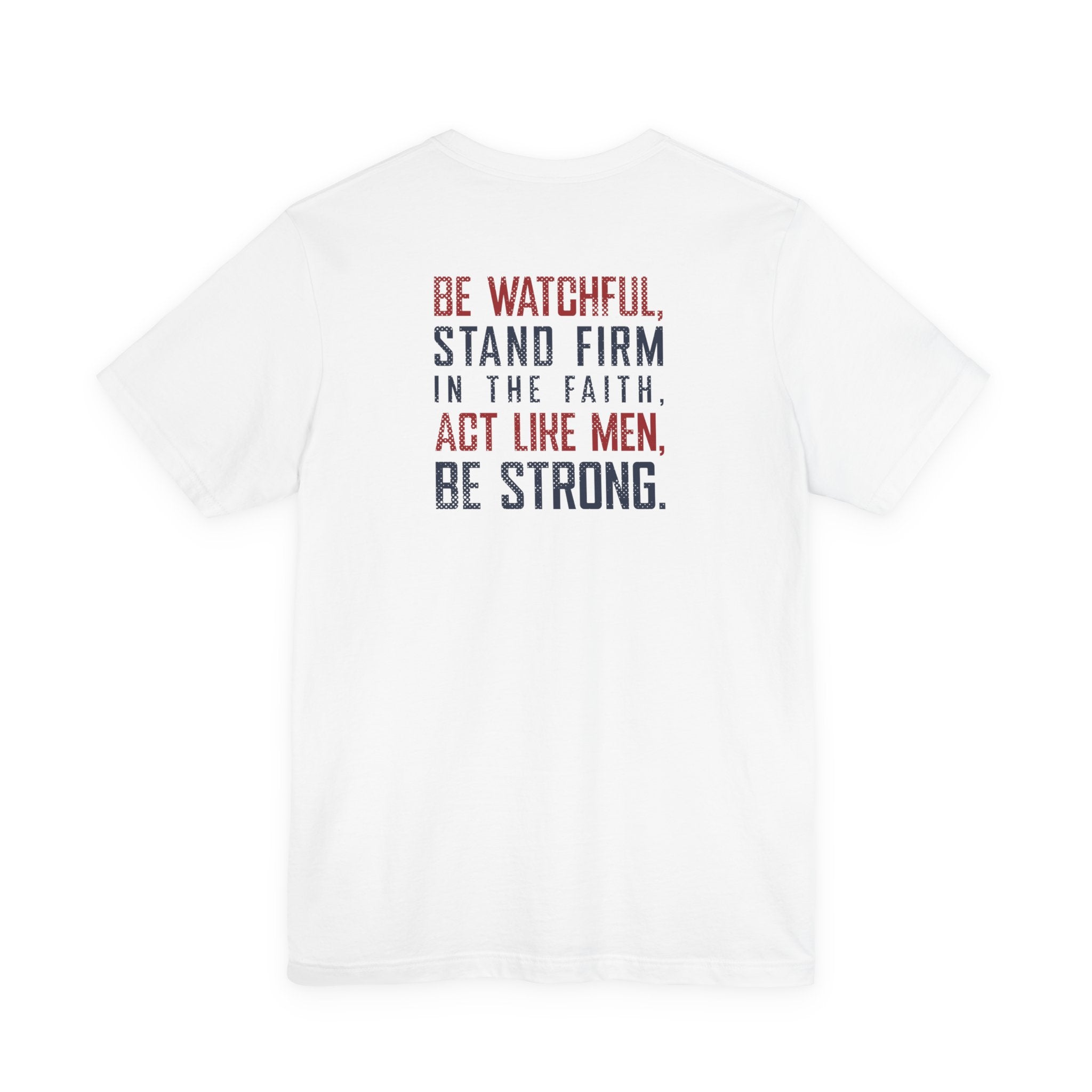 Stand Firm - 1 Corinthians 16:13 - Tee