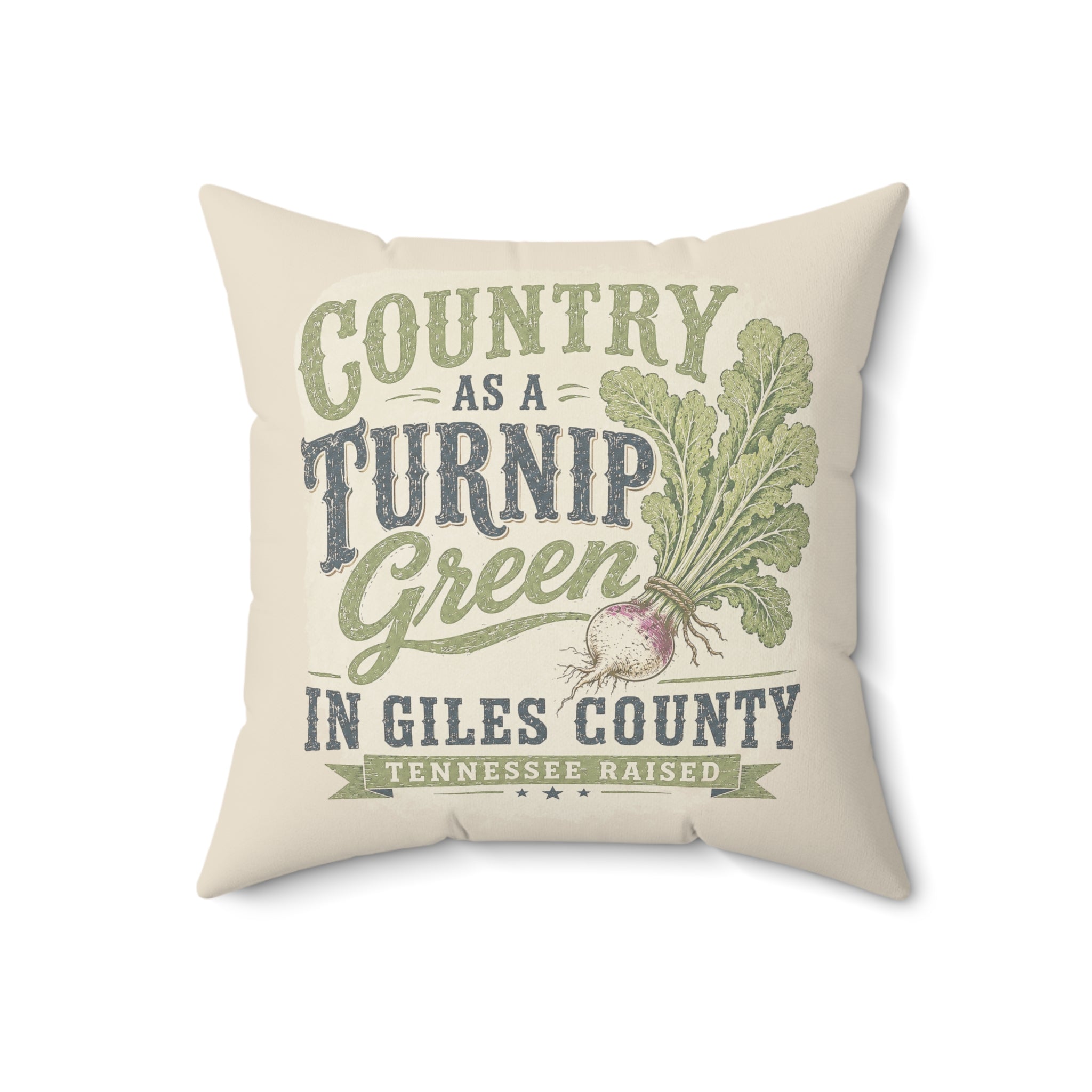 Country As A Turnip Green Decorative Pillow — Giles County Tennessee Rustic Farmhouse Throw Pillow
