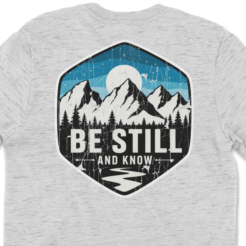 Be Still and Know - Psalm 46:10 — Tee