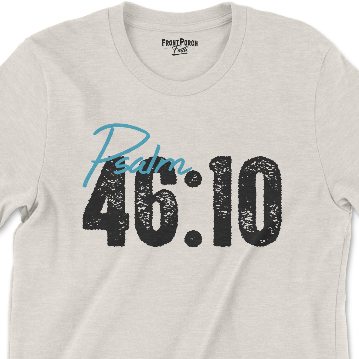 Be Still and Know - Psalm 46:10 — Tee