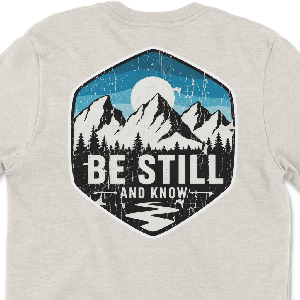 Be Still and Know - Psalm 46:10 — Tee