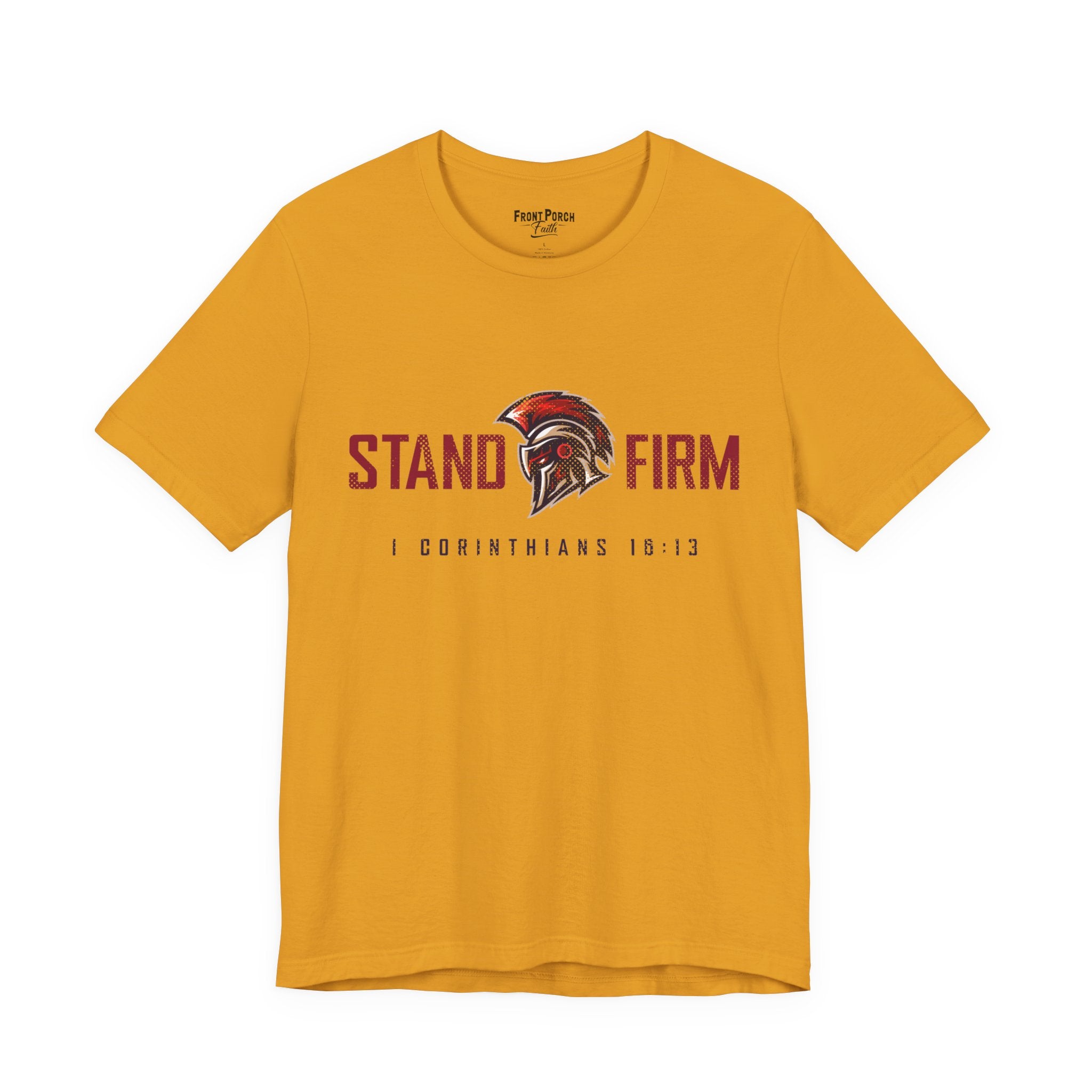 Stand Firm - 1 Corinthians 16:13 - Tee