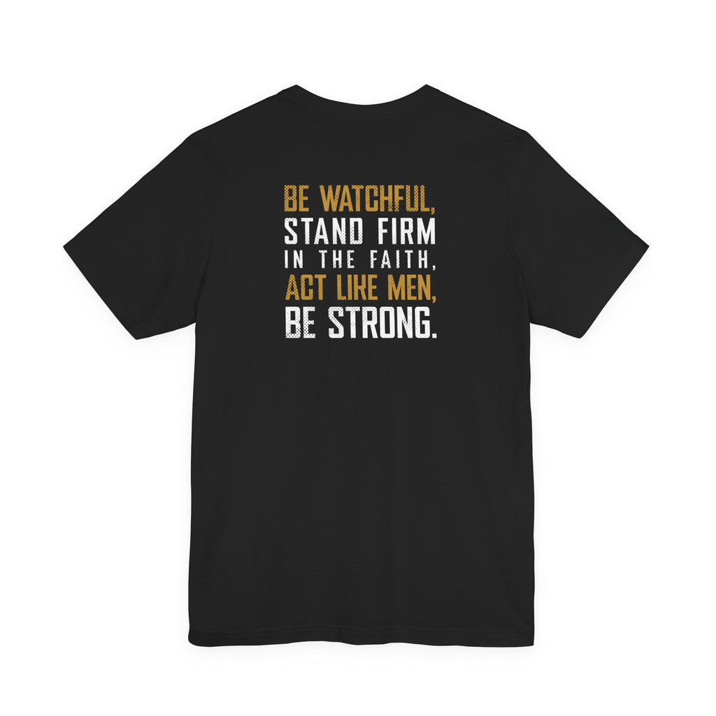 Stand Firm - 1 Corinthians 16:13 - Tee