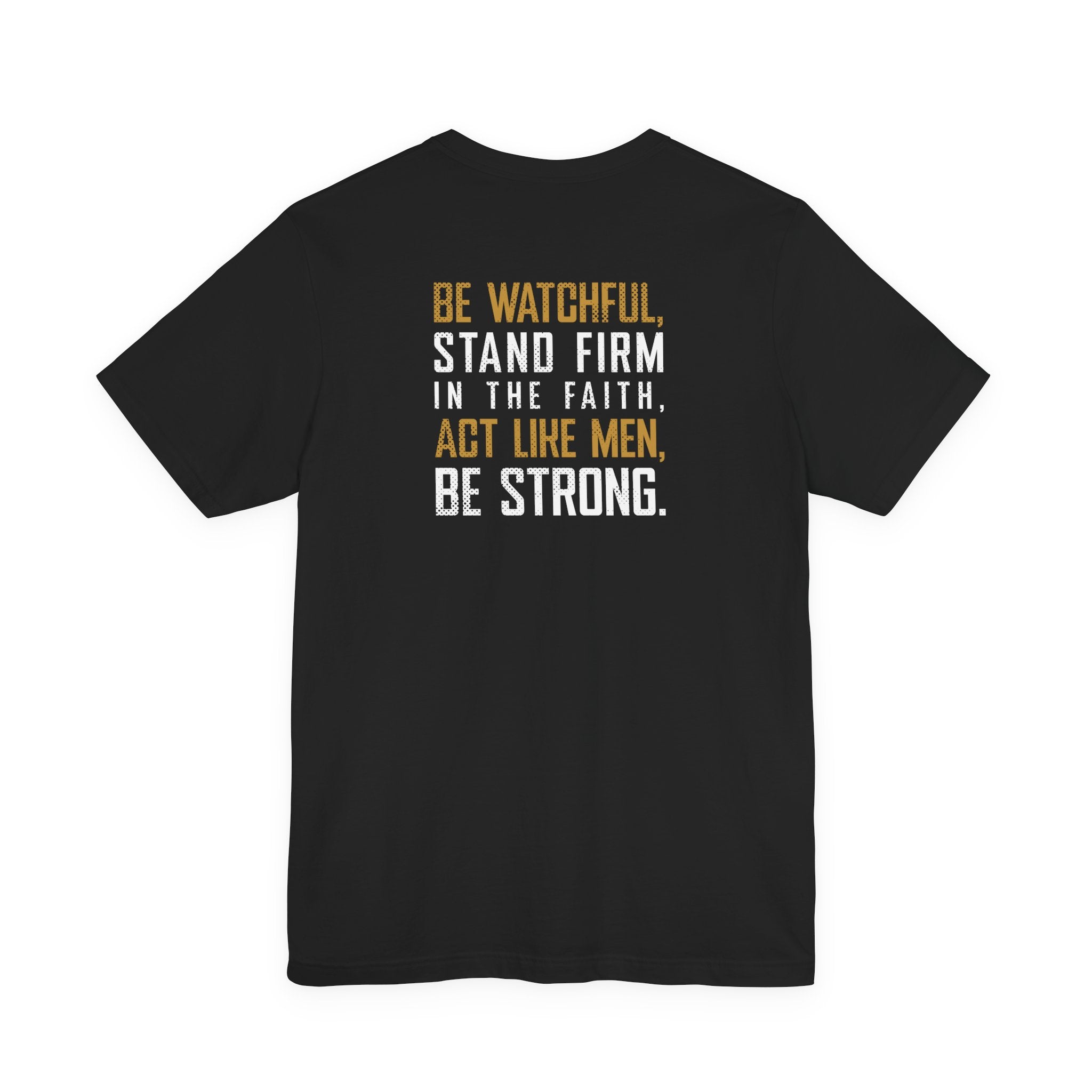 Stand Firm - 1 Corinthians 16:13 - Tee